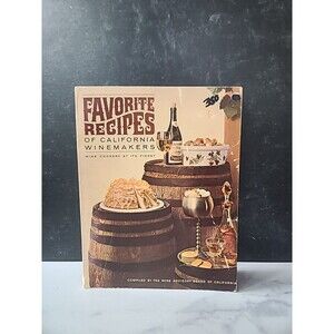 Favorite Recipes Of California Winemakers